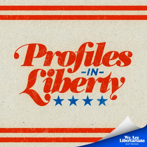 Cover art for podcast Profiles in Liberty with Caleb Franz