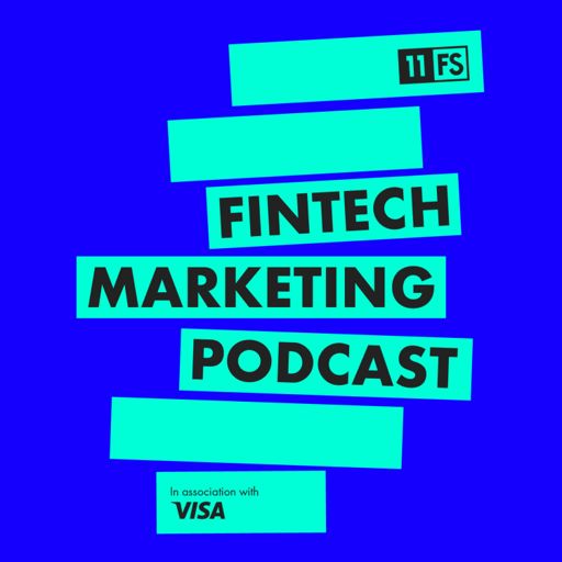 Cover art for podcast Fintech Marketing Podcast by 11:FS