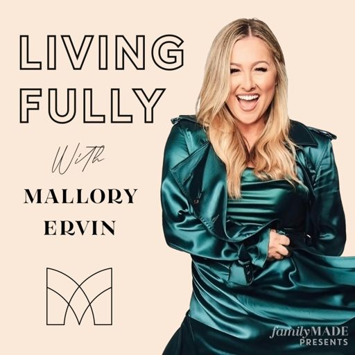 Cover art for podcast Living Fully with Mallory Ervin