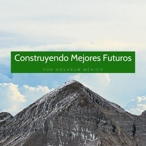 Cover art for podcast Construyendo Mejores Futuros