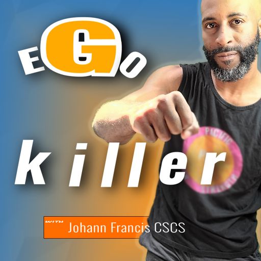 Cover art for podcast Ego Killer with Johann Francis