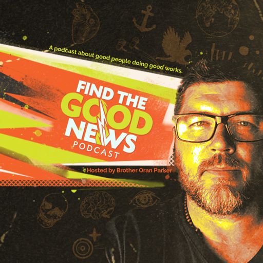 Cover art for podcast Find the Good News with Brother Oran Parker