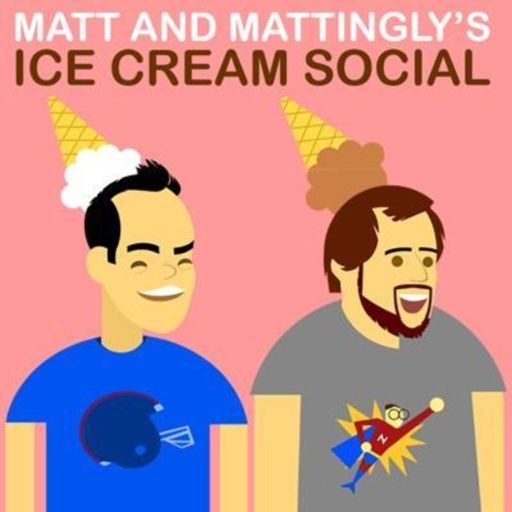 Matt & Mattingly's Ice Cream Social on RadioPublic