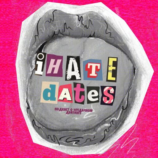 Cover art for podcast I HATE DATES