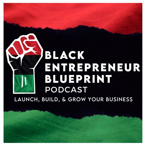 Cover art for podcast BLACK ENTREPRENEUR BLUEPRINT