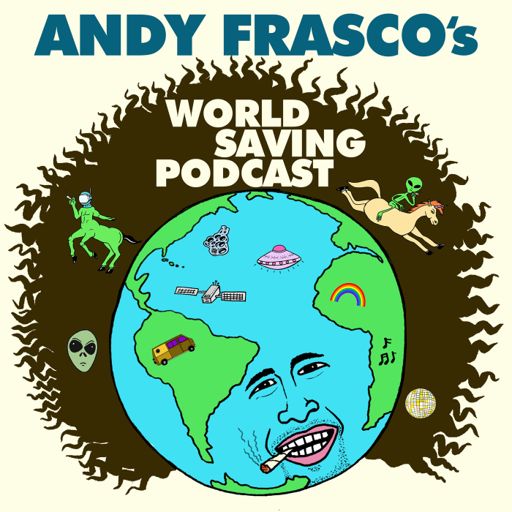 Cover art for podcast Andy Frasco's World Saving Podcast