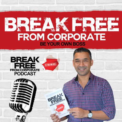 Cover art for podcast Break Free From Corporate Podcast with Gavin Sequeira