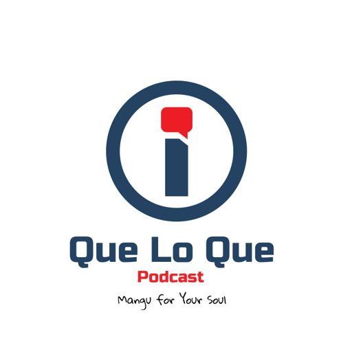 Cover art for podcast Que Lo Que Podcast