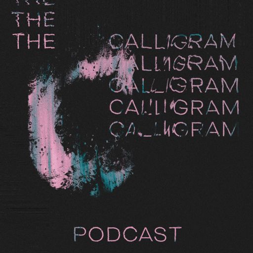 Cover art for podcast The Calligram Podcast