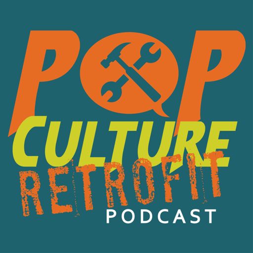 Cover art for podcast Pop Culture Retrofit Podcast