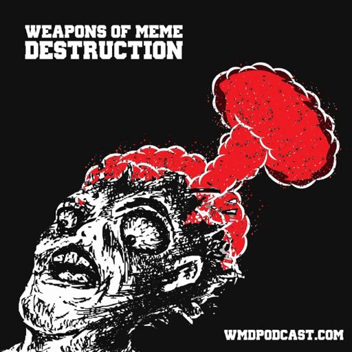 Cover art for podcast Weapons of Meme Destruction