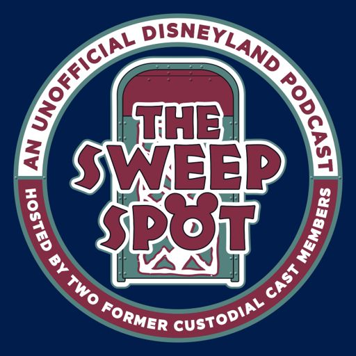 Cover art for podcast The Sweep Spot - Former Disneyland Cast Members Talking Disneyland