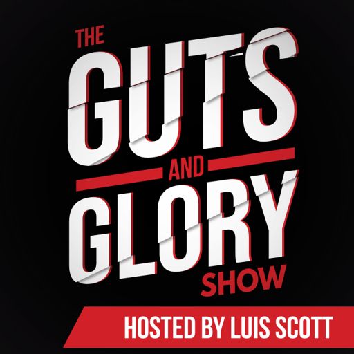Cover art for podcast The Guts and Glory Show