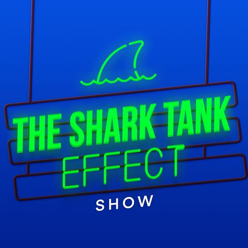 Cover art for podcast Shark Tank Effect Show