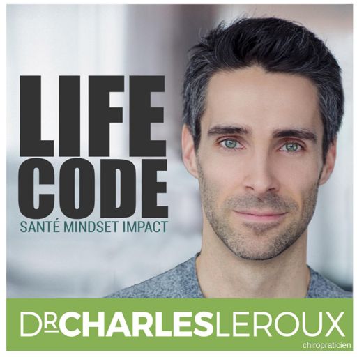 Cover art for podcast LifeCode avec Dr Charles Leroux, chiropraticien