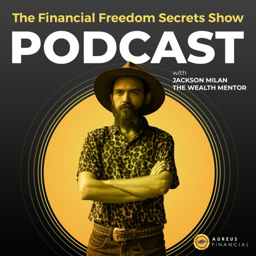 Cover art for podcast Financial Freedom Secrets Show - The Aureus Financial Podcast