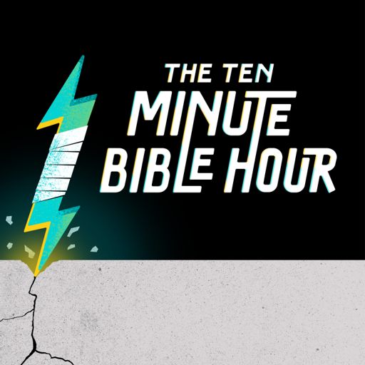 Cover art for podcast The Ten Minute Bible Hour Podcast