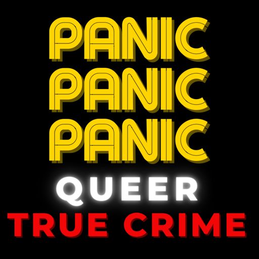 Cover art for podcast Panic: Queer True Crime