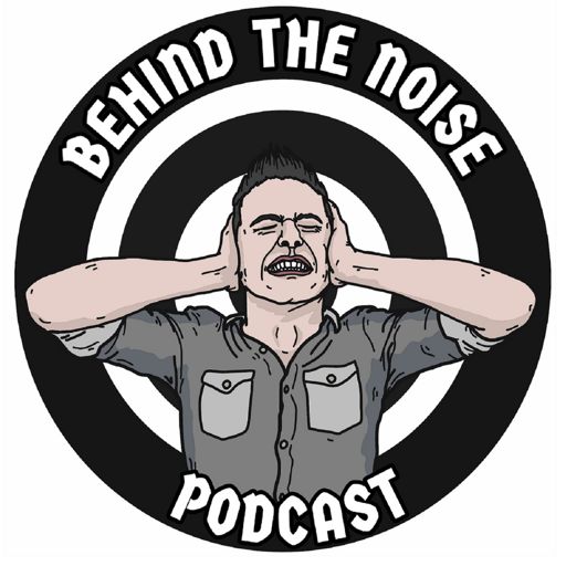 Cover art for podcast Behind The Noise Podcast