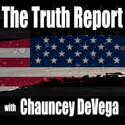 Cover art for podcast The Truth Report with Chauncey DeVega