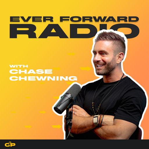 Cover art for podcast Ever Forward Radio with Chase Chewning