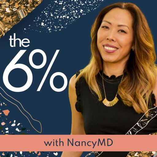 Cover art for podcast The 6% with NancyMD