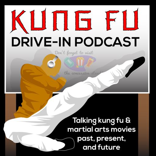 Cover art for podcast Kung Fu Drive-In Podcast