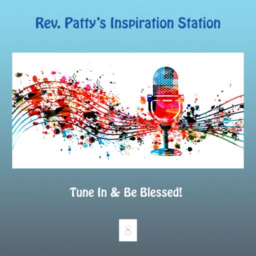 Cover art for podcast Rev. Patty's Inspiration Station