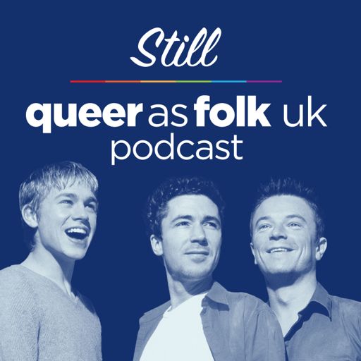 Cover art for podcast Still Queer as Folk UK