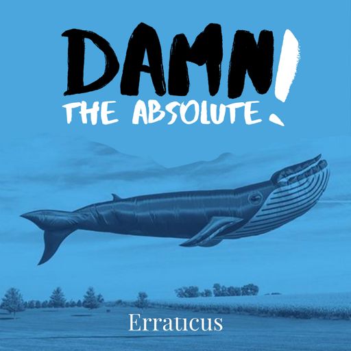 Cover art for podcast Damn the Absolute!