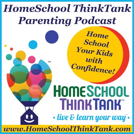 Cover art for podcast HomeSchool ThinkTank Parenting Podcast: Mindset, Education, & Community for Moms & Dads