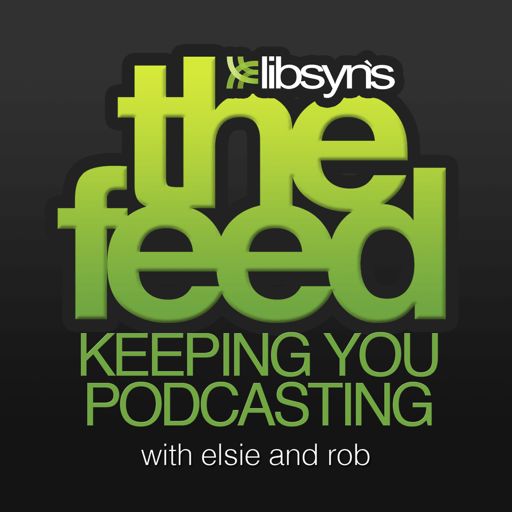 The Feed The Official Libsyn Podcast On Radiopublic