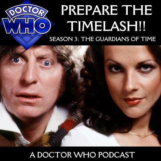 Cover art for podcast Doctor Who: Prepare the Timelash!!