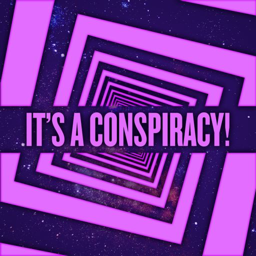 Cover art for podcast It's a Conspiracy!