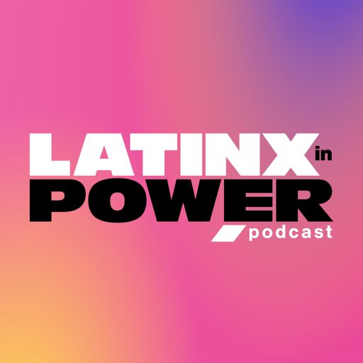 Cover art for podcast Latinx In Power