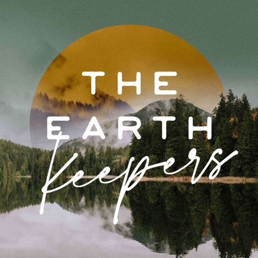Cover art for podcast The Earth Keepers Podcast