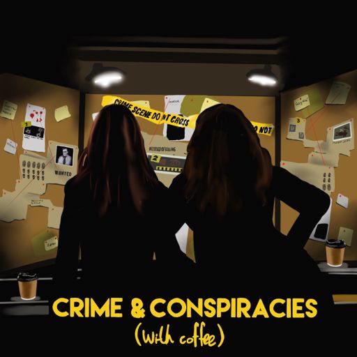 Cover art for podcast Crime & Conspiracies with Coffee