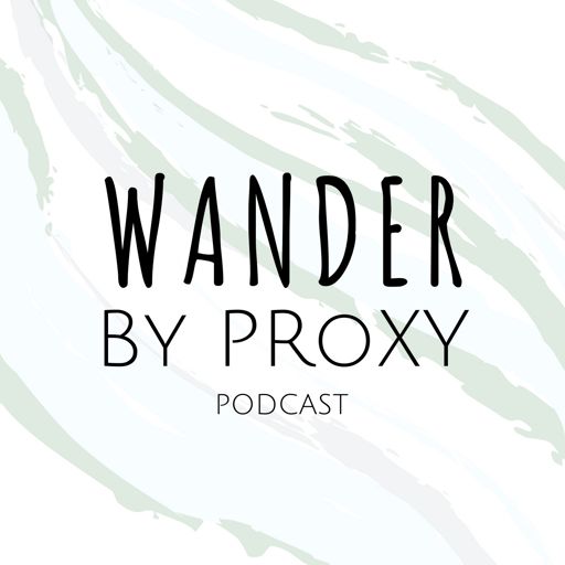 Cover art for podcast Wander By Proxy