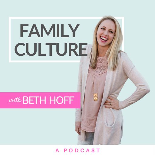Cover art for podcast Family Culture with Beth Hoff