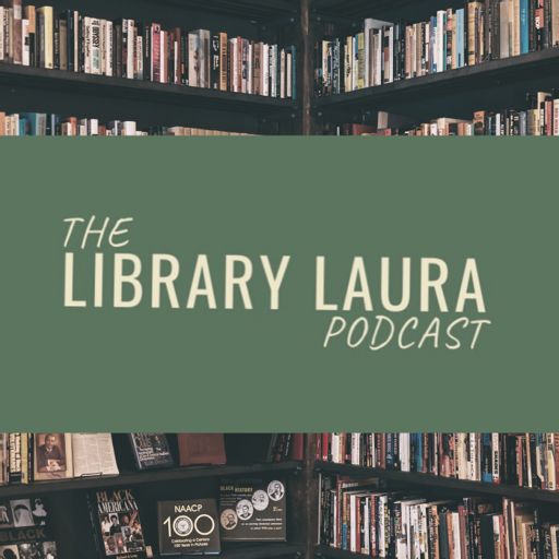 Cover art for podcast The Library Laura Podcast