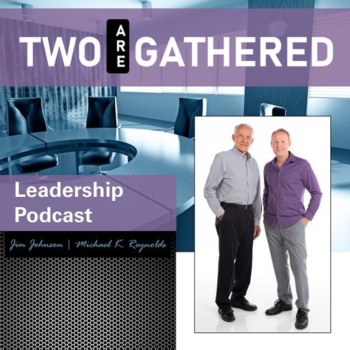 Cover art for podcast Two Are Gathered Leadership Podcast
