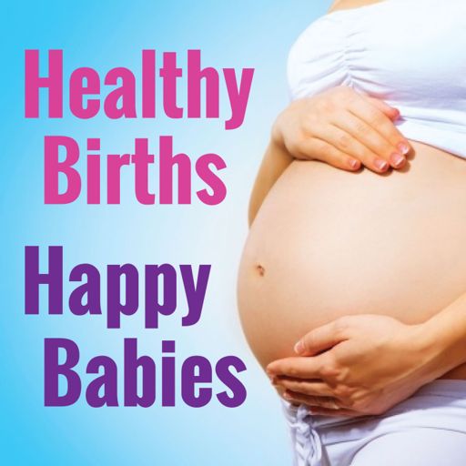Cover art for podcast Healthy Births, Happy Babies