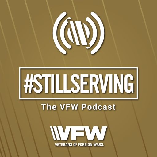 Cover art for podcast #StillServing: The VFW Podcast