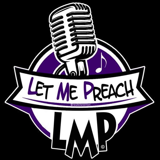 Cover art for podcast Let Me Preach's podcast (L.M.P)