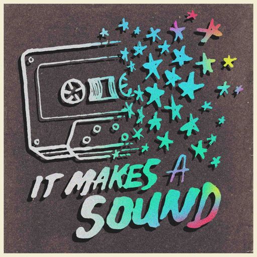 Cover art for podcast It Makes A Sound