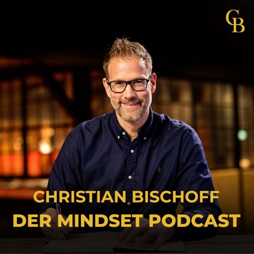 Cover art for podcast Christian Bischoff - Der Mindset Podcast