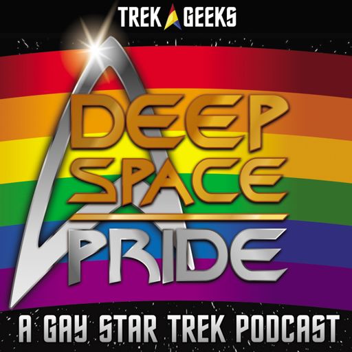 Cover art for podcast Deep Space Pride: A Gay Star Trek Podcast
