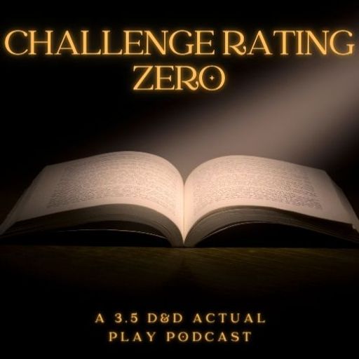Cover art for podcast Challenge Rating: Zer0
