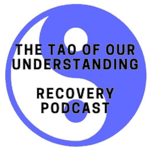 Cover art for podcast Tao of Our understanding Alcohol Recovery Podcast