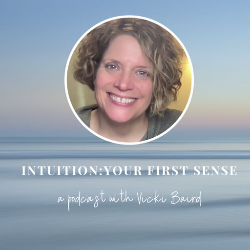 Cover art for podcast Intuition: Your First Sense